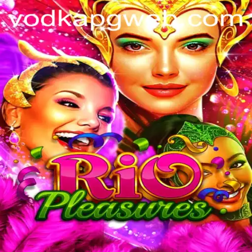 Descubra RioPleasures: Um Jogo de Diversão e Estratégia com VodkaPG